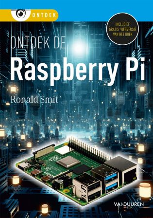 Ontdek de Raspberry Pi - Ronald Smit